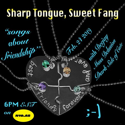 Eighth episode, first guest — Deejay Mass Delusion Dark Side of Cute joins me on this show as we present a selection of songs about friendship.
